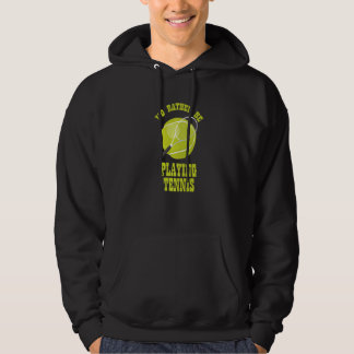 Veste À Capuche Je Préférerais Jouer Tennis Pride Joueur D