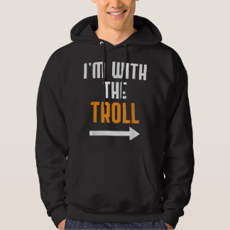Veste À Capuche Je suis avec le costume Troll drôle Halloween coup