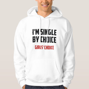 Veste À Capuche Je suis célibataire par choix. Choix des filles.