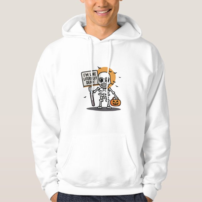 Veste À Capuche Je suis comme littéralement mort Spooktacular Fun  (Devant)