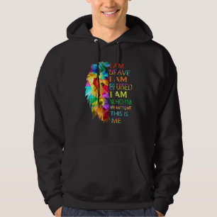 Veste À Capuche Je Suis Courageux Je Suis Bruyé Je Suis Ce Que Je 