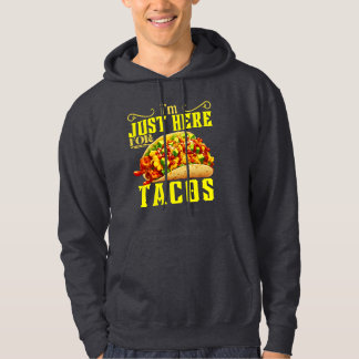 Veste À Capuche je suis juste ici pour les tacos