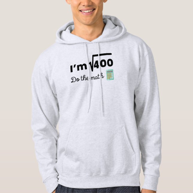Veste À Capuche Je suis la racine carré de 400 - 20ème anniversair (Devant)