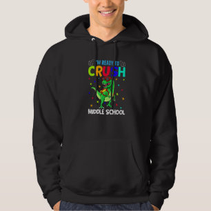 Veste À Capuche Je suis prêt à écraser le collège T Rex Dinosaur S
