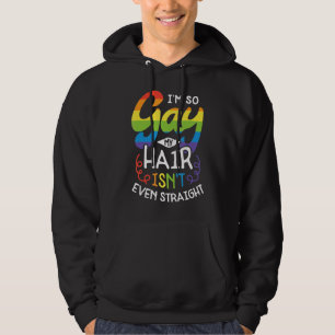 Veste À Capuche Je suis tellement gay que mes cheveux n'étaient mê
