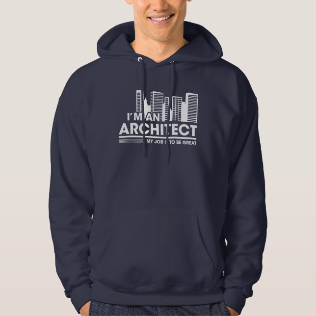 VESTE À CAPUCHE JE SUIS UN ARCHITECTE (Devant)