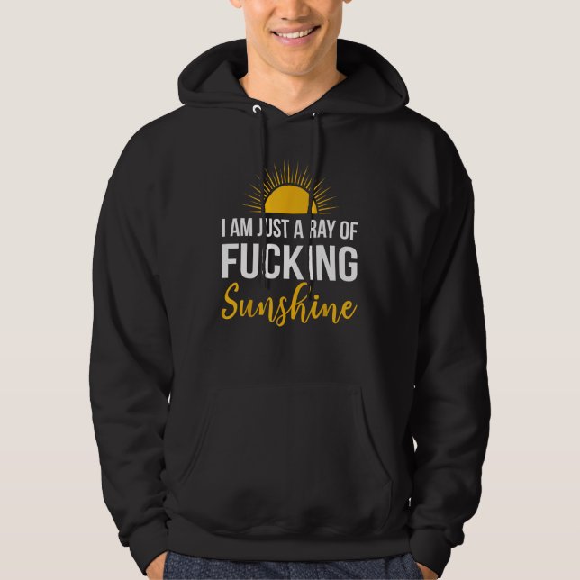 Veste À Capuche Je suis Un rayon de F cking Sunshine Shirt Tee Fun (Devant)