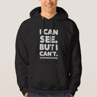 VESTE À CAPUCHE JE VOIS. MAIS JE NE PEUX PAS.