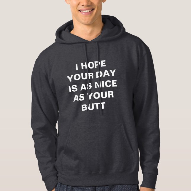Veste À Capuche J'espère que votre journée est aussi agréable que  (Devant)