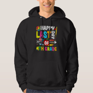 Veste À Capuche Jour dernier De 4E Année Joyeux Jour Dernier De L'