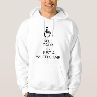 Veste À Capuche keepcalm its just a wheelchair