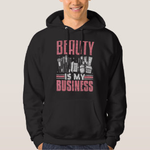 Veste À Capuche La Beauté Est Mon Entreprise Maquillage Artiste Be