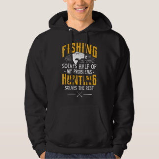Veste À Capuche La pêche et la chasse résolvent mes problèmes - Ca