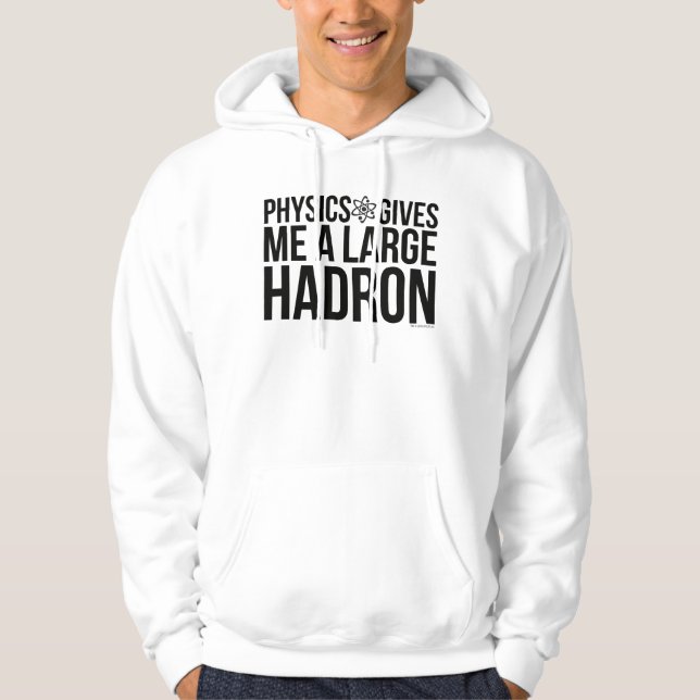 Veste À Capuche La physique me donne un grand Hadron (Devant)