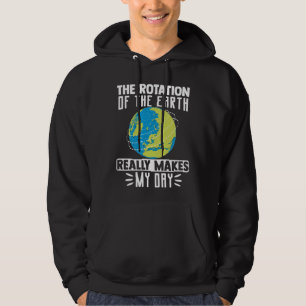 Veste À Capuche La Rotation De La Terre Fait Vraiment Mon Jour