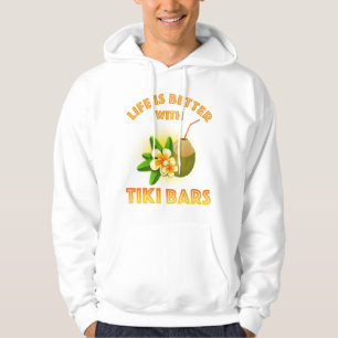 Veste À Capuche La Vie Est Meilleure Avec Les Bars Tiki