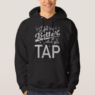 Veste À Capuche La vie est meilleure quand on danse en claquettes