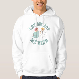 Veste À Capuche Laissez-moi demander à ma femme T-shirt graphique,