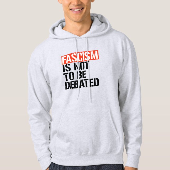 Veste À Capuche Le fascisme ne doit pas être débattu (Devant)