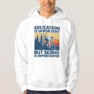 Veste À Capuche L'école est importante mais le ski est plus import
