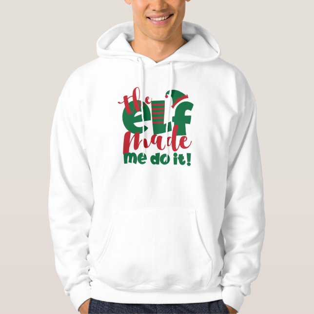 Veste À Capuche L'Elfe M'A Fait Le Faire (Devant)
