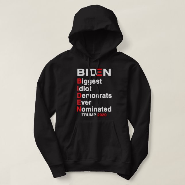 Veste À Capuche Les Démocrates Idiot Les Plus Grands De Biden N'On (Design devant)