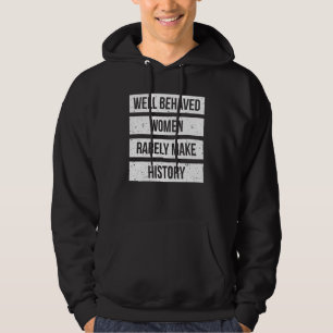 Veste À Capuche Les Femmes Bien Comportées Font Rarement Feu L'His