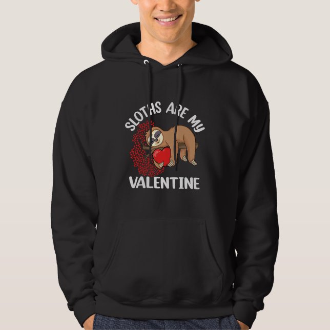Veste À Capuche Les fentes sont ma valentine Lazy Sloth tenant le  (Devant)