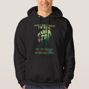 Veste À Capuche Les gens ne croient pas que je suis réel mais ils 