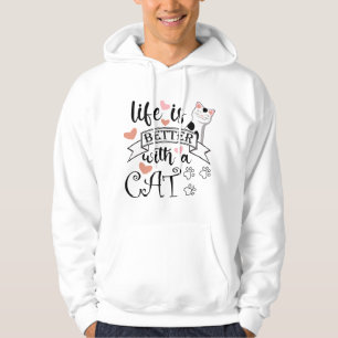 Veste À Capuche Life is Better With a Cat quote slogan