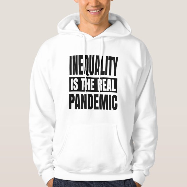 Veste À Capuche L'inégalité est la véritable pandémie (Devant)