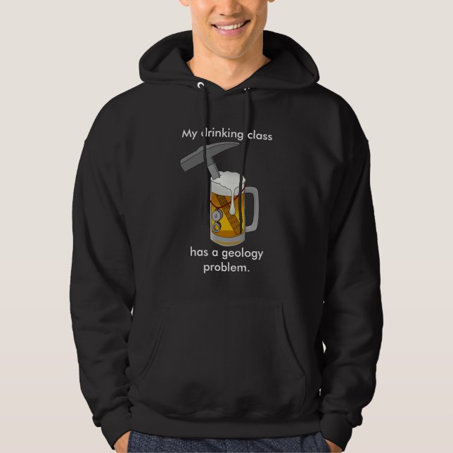 Veste À Capuche Ma classe potable a un problème de géologie (Devant)