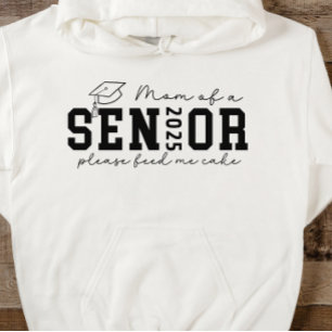 Veste À Capuche Maman d'un Senior 2025 S'il vous plaît me nourrir 