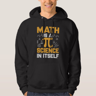 Veste À Capuche Math Is A Science In Itself I Pi Symbol I Pi