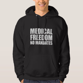 Veste À Capuche Medical Freedom Shirt Medical Freedom No Mandates