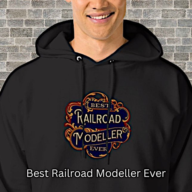 Veste À Capuche Meilleur Modeleur ferroviaire jamais sur noir (Créateur téléchargé)