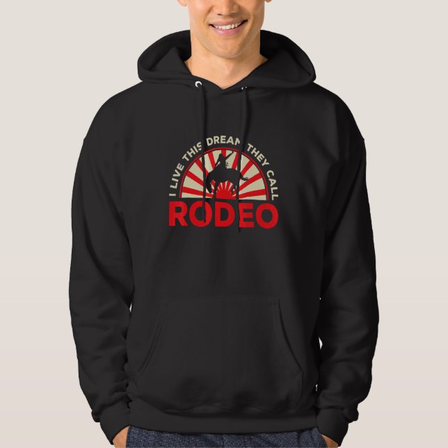 Veste À Capuche Mens Je Vis Ce Rêve Qu'Ils Appelent Rodeo Western  (Devant)
