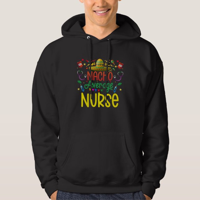 Veste À Capuche Mexican Nacho Average Nurse ICU RN Nursing Cinco d (Devant)