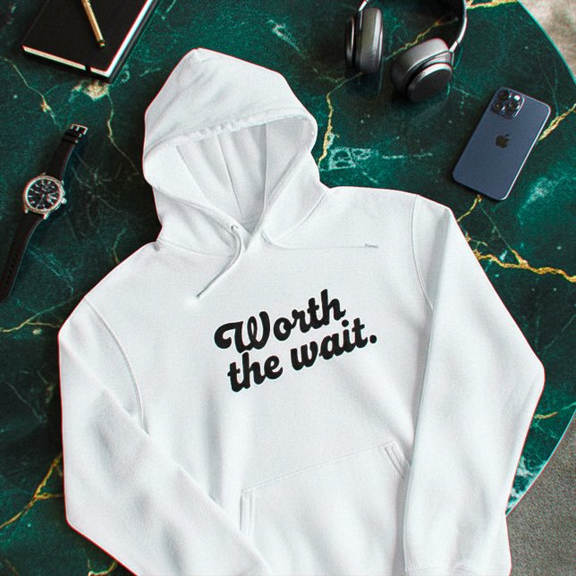 Veste À Capuche Minimal “Worth The Wait” Hoodie – Clean Aesthetic (Créateur téléchargé)