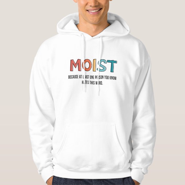 Veste À Capuche Moist Funny Dit Humour humide Dons Amusants (Devant)