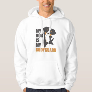 Veste À Capuche Mon Chien Est Mon Gardien Du Corps Bernese Mountai