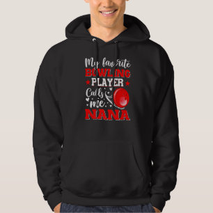Veste À Capuche Mon Joueur de Bowling préféré m'appelle Nana Mère'