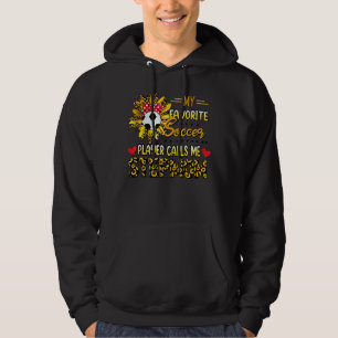 Veste À Capuche Mon joueur de football favori m'appelle Step Mom S