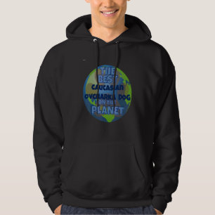 Veste À Capuche Mon Ovcharka Caucasien Est Le Meilleur Chien Du Mo