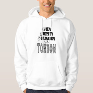 Veste À Capuche Mon Super Pouvoir C'est d'Etre Tonton Oncle