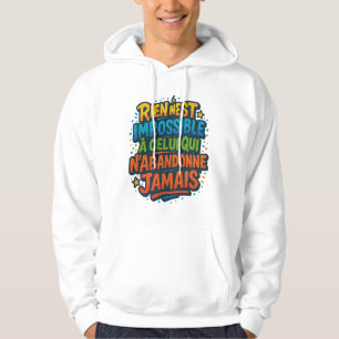 Veste À Capuche motivation colorée – Rien n’est impossible