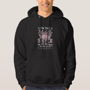 Veste À Capuche Moyenne Soeur Raison Pour Laquelle Nous Avons Des