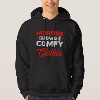 Veste À Capuche Murder Shows & Comfy Clothes Funny True Crime Show