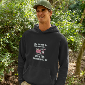 Veste À Capuche My Brain is Always On - Even at 3 AM Graphic Tee