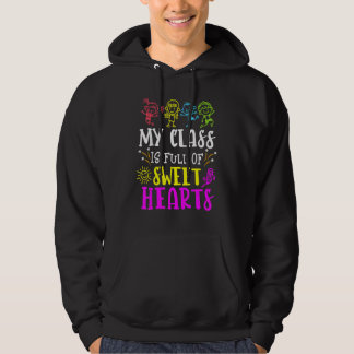 Veste À Capuche My Class Is Full Of Sweet Hearts Teacher Valentine